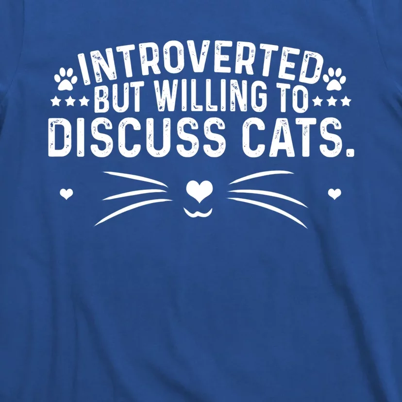 Introverts Introverted But Willing To Discuss Cats Sarcastic Gift T-Shirt