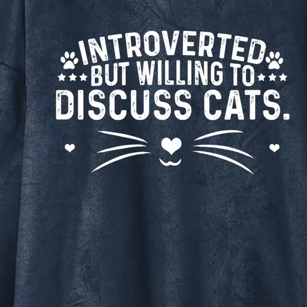 Introverts Introverted But Willing To Discuss Cats Sarcastic Gift Hooded Wearable Blanket