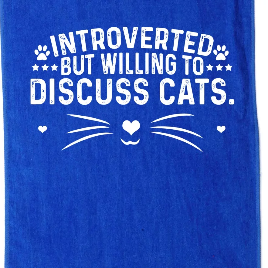 Introverts Introverted But Willing To Discuss Cats Sarcastic Gift Platinum Collection Golf Towel