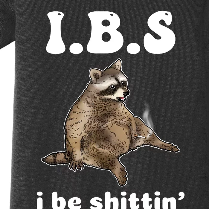 Ibs I Be Shittin Cute Raccoon Funny Baby Bodysuit