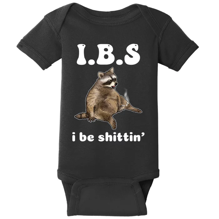 Ibs I Be Shittin Cute Raccoon Funny Baby Bodysuit