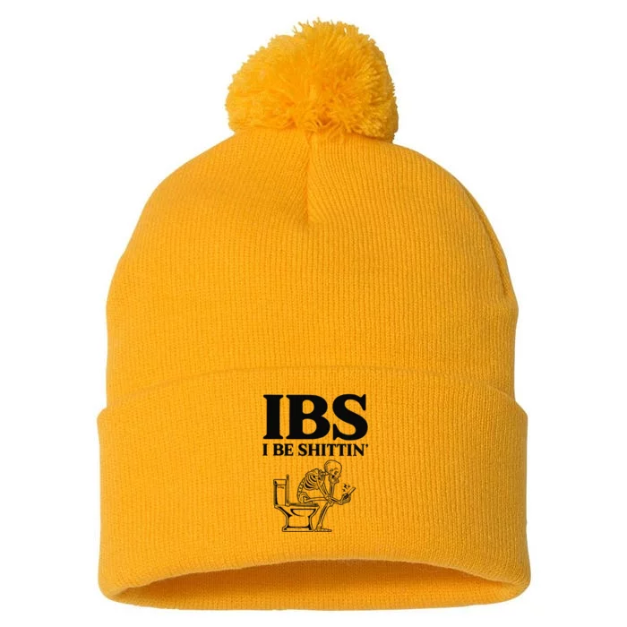 Ibs I Be Shittin Funny Skeleton Pom Pom 12in Knit Beanie