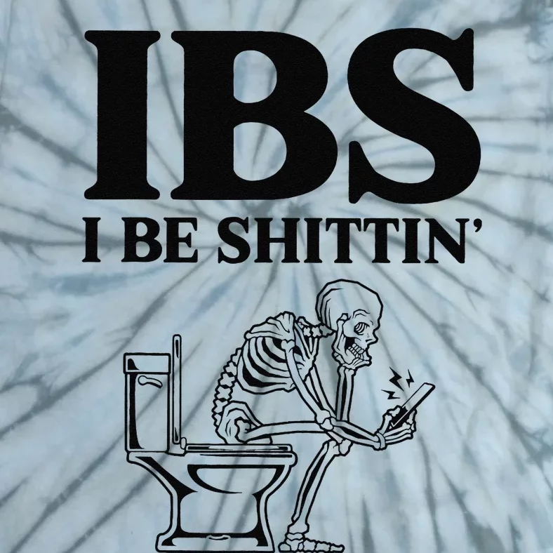 Ibs I Be Shittin Funny Skeleton Tie-Dye T-Shirt