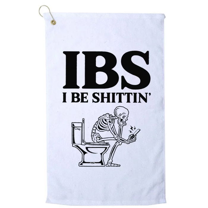 Ibs I Be Shittin Funny Skeleton Platinum Collection Golf Towel