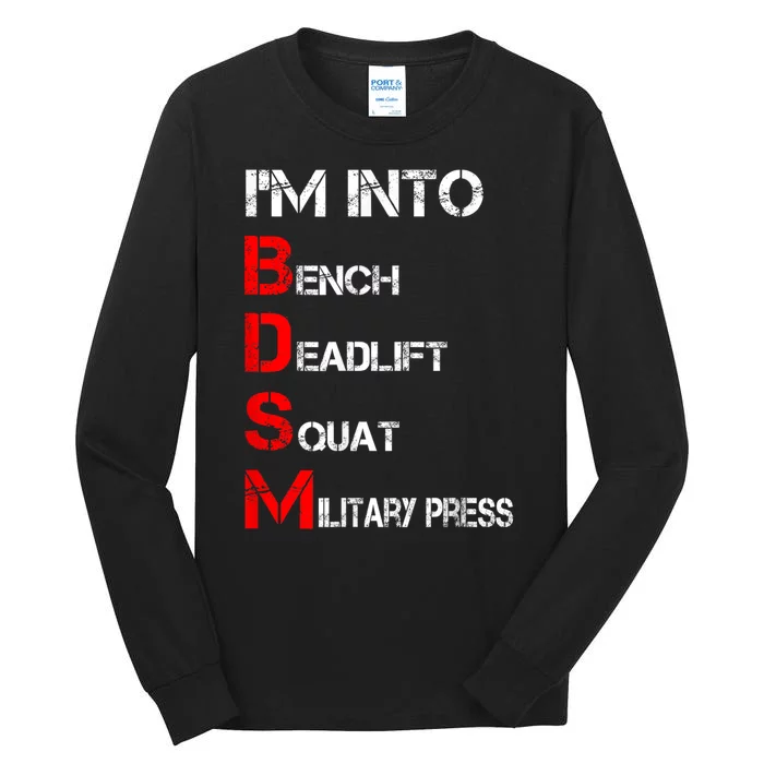 IM Into Bdsm Bench Squat Deadlift Military Press Tall Long Sleeve T-Shirt