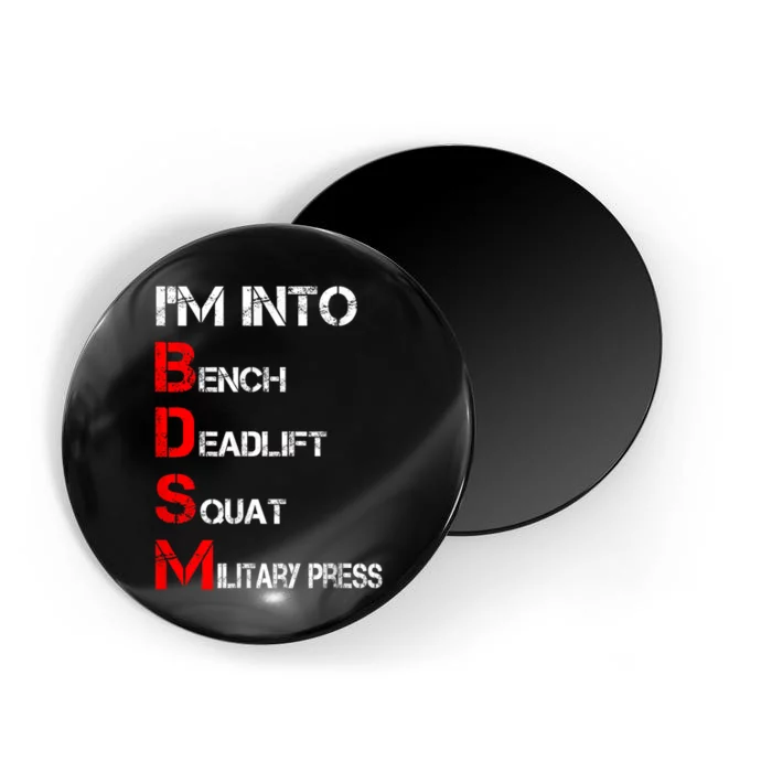 IM Into Bdsm Bench Squat Deadlift Military Press Magnet