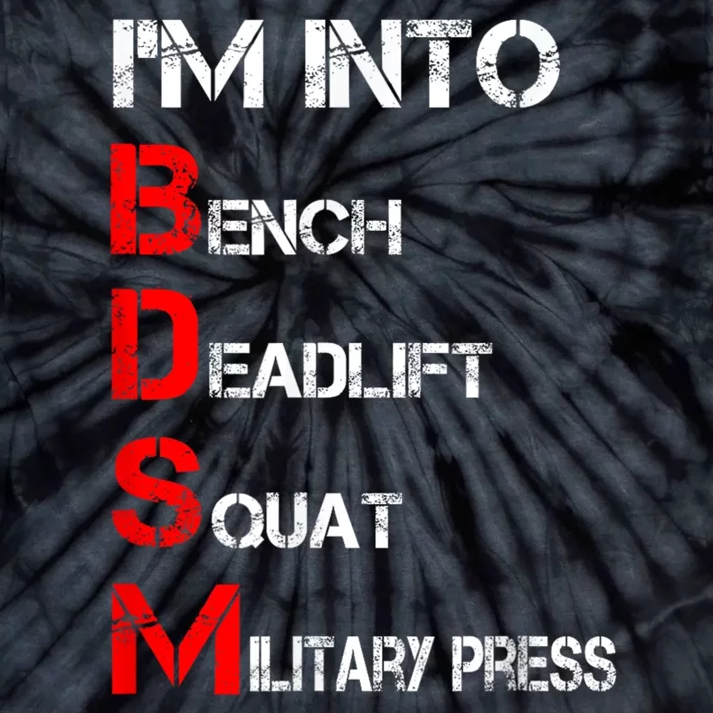 IM Into Bdsm Bench Squat Deadlift Military Press Tie-Dye T-Shirt