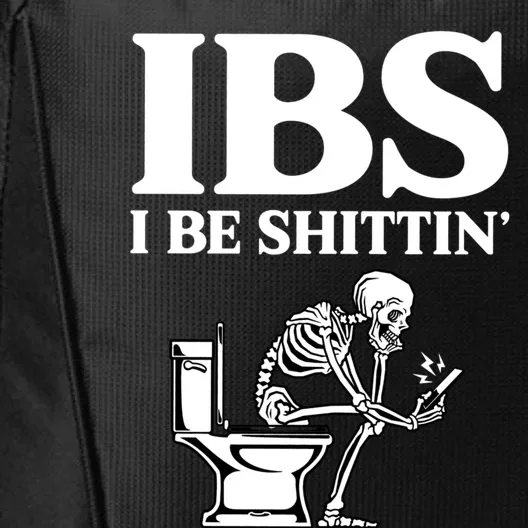 Ibs I Be Shittin Funny Skeleton City Backpack