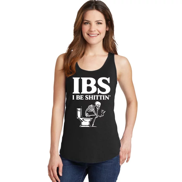 Ibs I Be Shittin Funny Skeleton Ladies Essential Tank