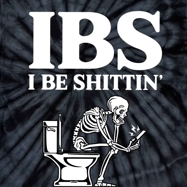 Ibs I Be Shittin Funny Skeleton Tie-Dye T-Shirt