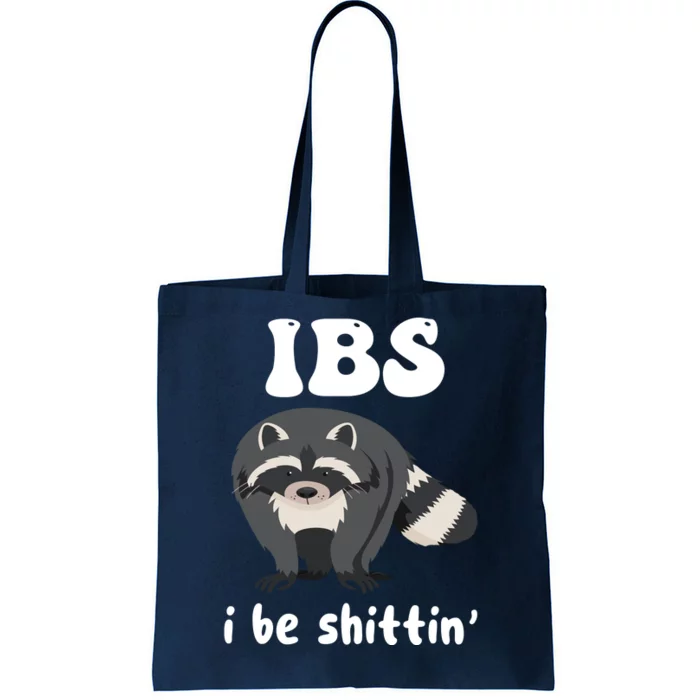 Ibs I Be Shittin Funny Joke Raccoon Tote Bag