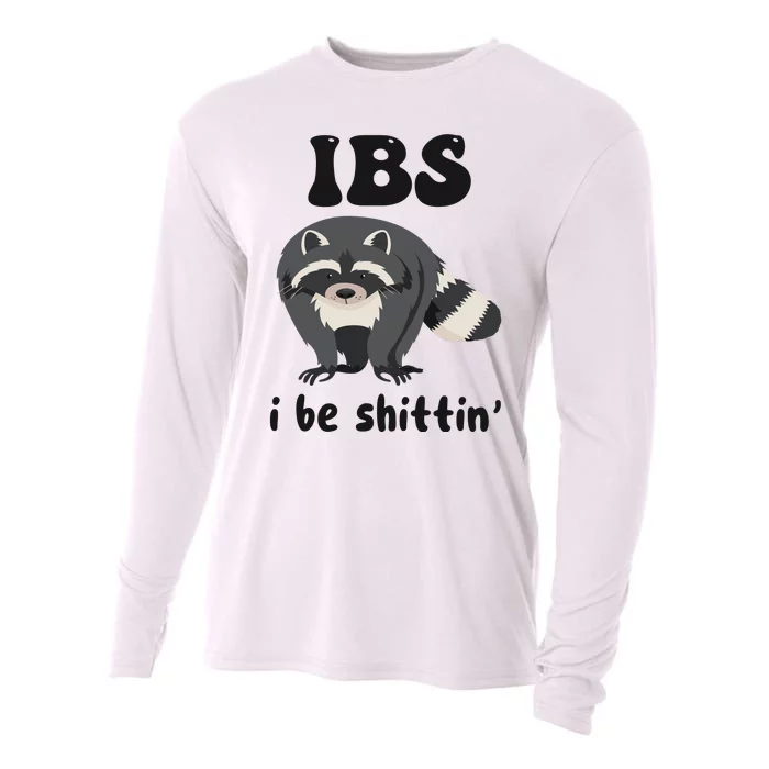 Ibs I Be Shittin Funny Joke Raccoon Cooling Performance Long Sleeve Crew