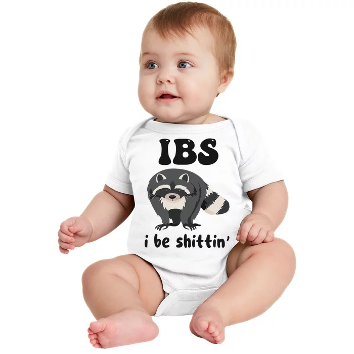 Ibs I Be Shittin Funny Joke Raccoon Baby Bodysuit