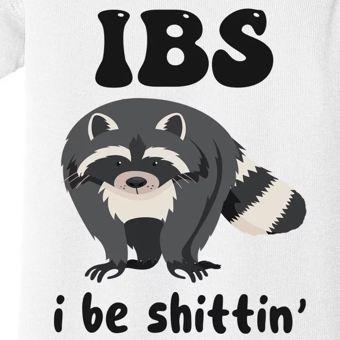 Ibs I Be Shittin Funny Joke Raccoon Baby Bodysuit