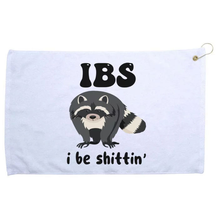 Ibs I Be Shittin Funny Joke Raccoon Grommeted Golf Towel