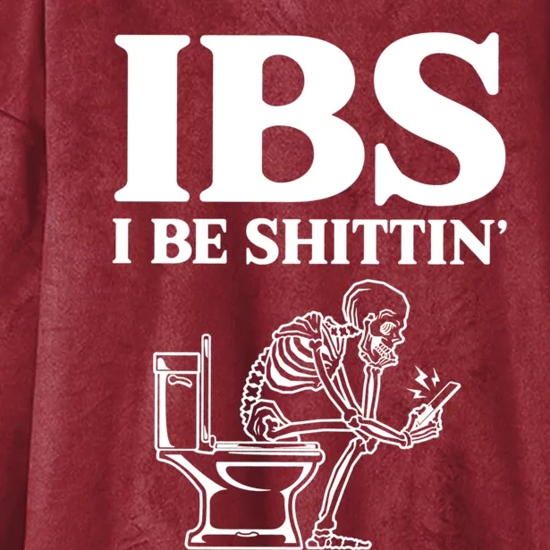 Ibs I Be Shittin Funny Skeleton Hooded Wearable Blanket