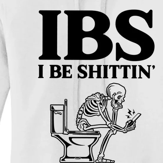 Ibs I Be Shittin Funny Skeleton Women's Pullover Hoodie