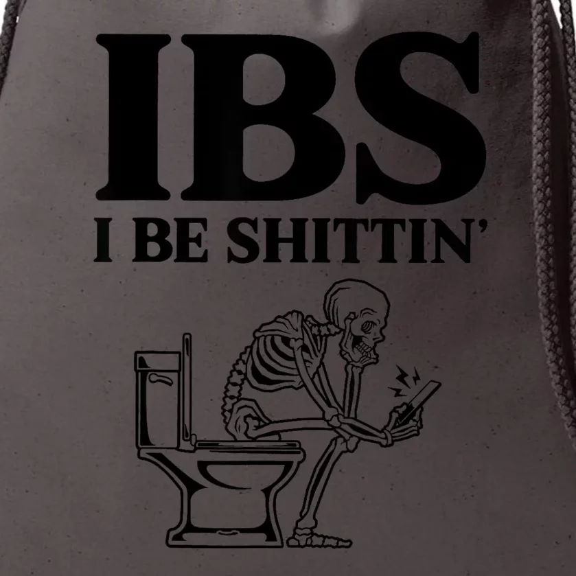 Ibs I Be Shittin Funny Skeleton Drawstring Bag