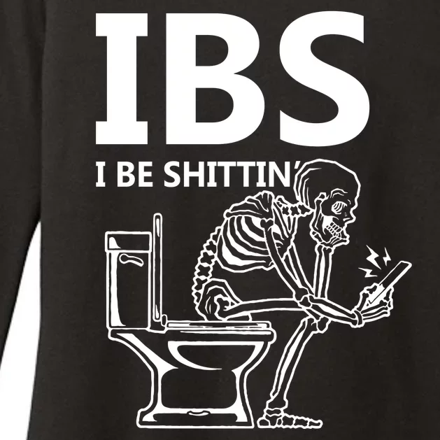 Ibs I Be Shittin Irritable Bowel Syndrome Funny Womens CVC Long Sleeve Shirt