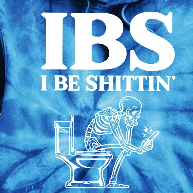 Ibs I Be Shittin Funny Skeleton Tie Dye Hoodie