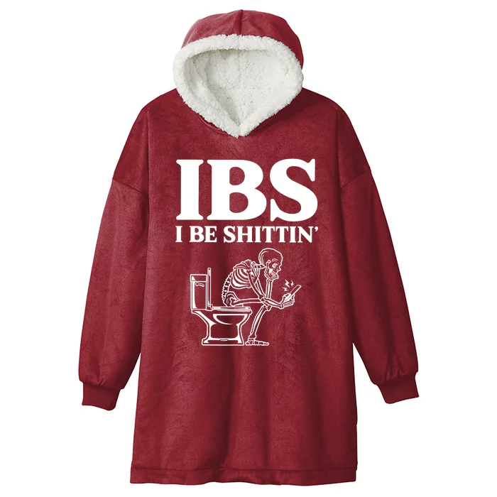 Ibs I Be Shittin Funny Skeleton Hooded Wearable Blanket