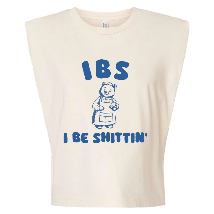 Ibs I Be Shittin Garment-Dyed Women's Muscle Tee