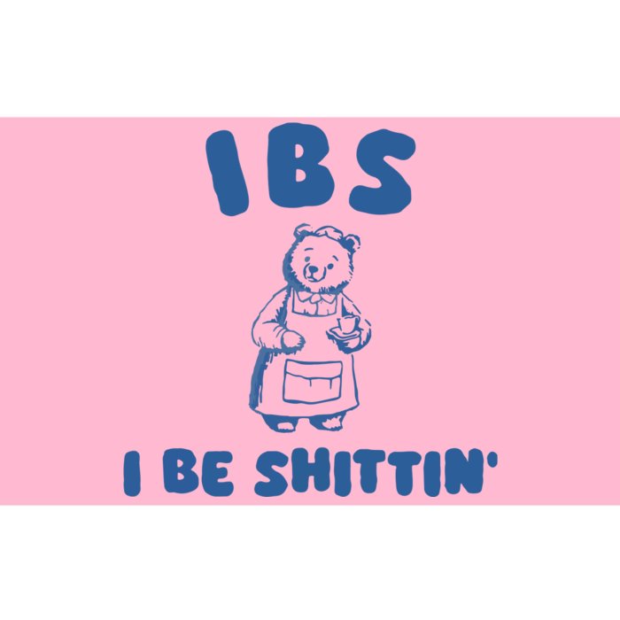 Ibs I Be Shittin Bumper Sticker