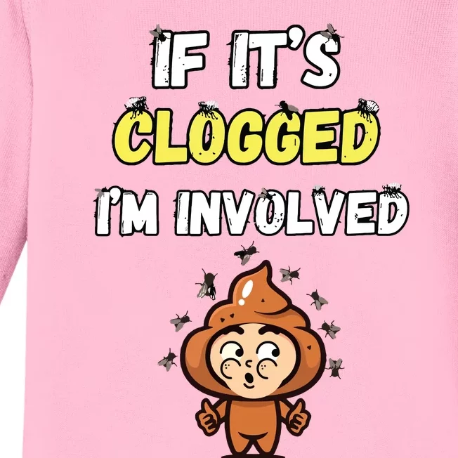 If Its Clogged Im Involved Funny Embarrassing Baby Long Sleeve Bodysuit