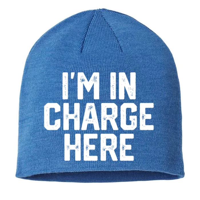 IM In Charge Here Funny Mom Boss Joke Quote Gift Meaningful Gift 8 1/2in Sustainable Knit Beanie