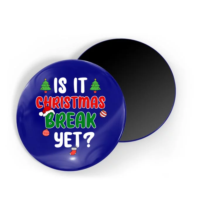 Is It Christmas Break Yet Funny Teacher Santa Claus Holiday Gift Magnet