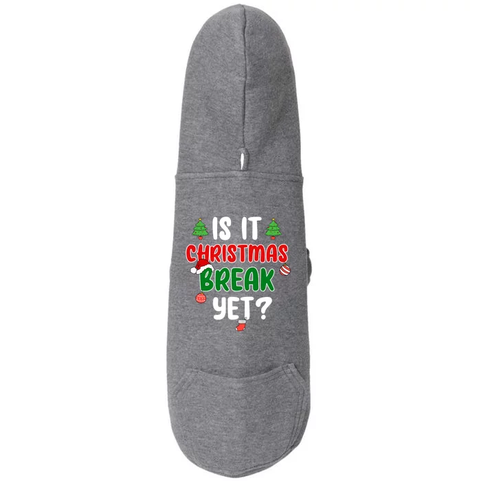 Is It Christmas Break Yet Funny Teacher Santa Claus Holiday Gift Doggie 3-End Fleece Hoodie