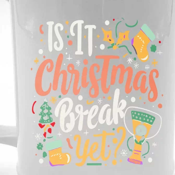 Is It Christmas Break Yet Funny Xmas Holiday Gift Front & Back Beer Stein