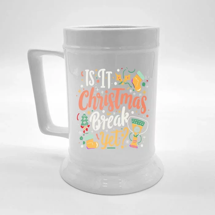 Is It Christmas Break Yet Funny Xmas Holiday Gift Front & Back Beer Stein