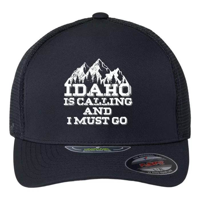 Idaho Is Calling And I Must Go Mountains Flexfit Unipanel Trucker Cap