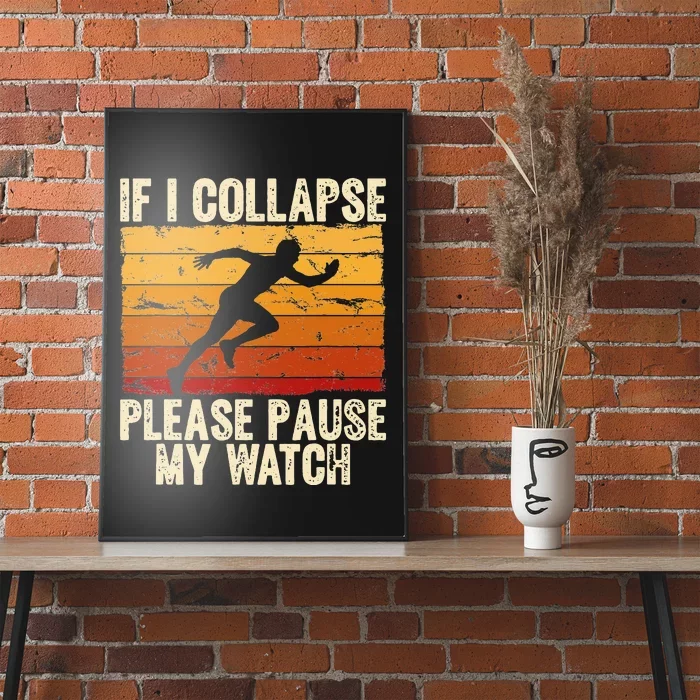 If I collapse Please Pause my Watch Retro Running Poster