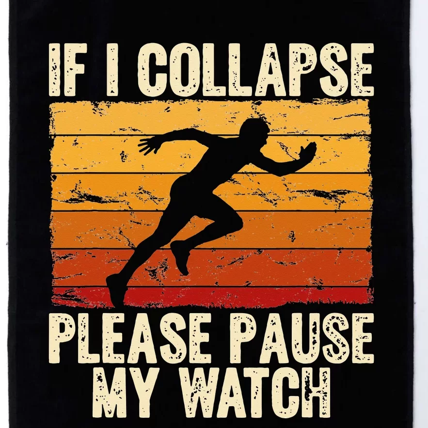 If I collapse Please Pause my Watch Retro Funny Running Platinum Collection Golf Towel