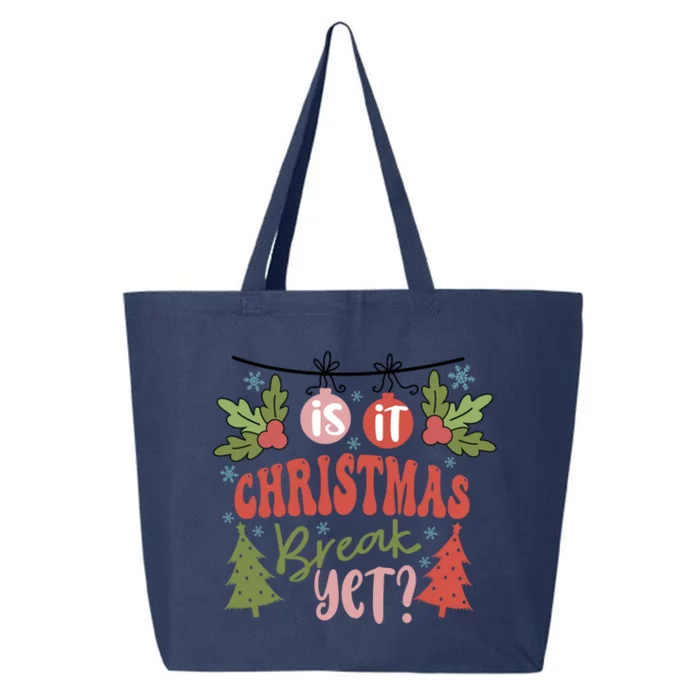 Is It Christmas Break Yet Funny Xmas Holiday Teacher Gift 25L Jumbo Tote