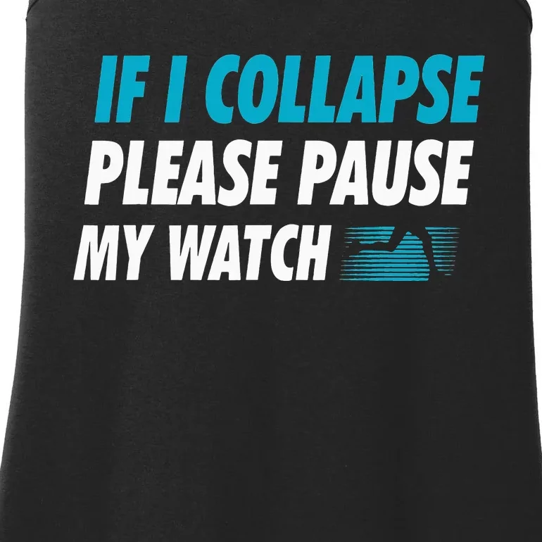 If I Collapse Please Pause My Watch Running Ladies Essential Tank