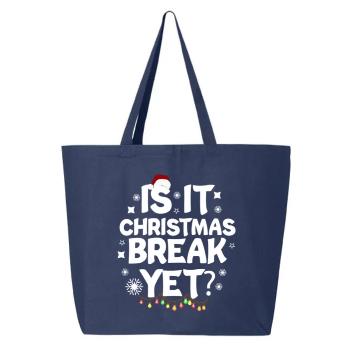 Is It Christmas Break Yet Funny Xmas Meaningful Gift 25L Jumbo Tote