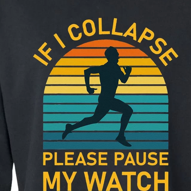 If I Collapse Please Pause My Watch Marathon Runner Running Cropped Pullover Crew