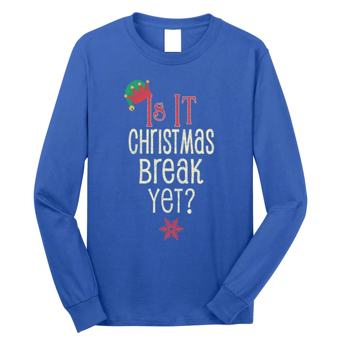 Is It Christmas Break Yet Holiday Santa Claus Cute Gift Long Sleeve Shirt