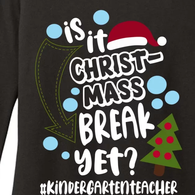 Is It Christmas Break Yet Kindergarten Teacher Christmas Gift Womens CVC Long Sleeve Shirt