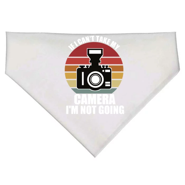 If I Can't Take My Camera I'm Not Going Photographer Gift USA-Made Doggie Bandana