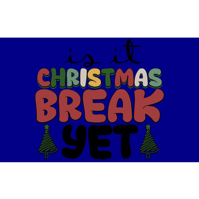 Is It Christmas Break Yet Merry Christmas Funny Christmas Gift Bumper Sticker