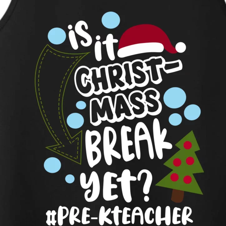 Is It Christmas Break Yet Prek Teacher Christmas School Gift Performance Tank