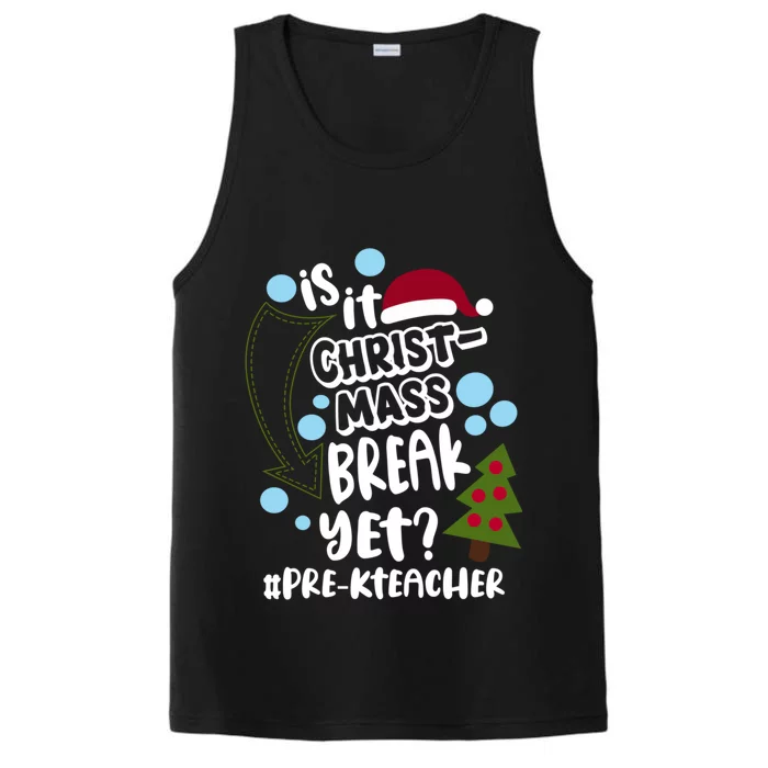 Is It Christmas Break Yet Prek Teacher Christmas School Gift Performance Tank