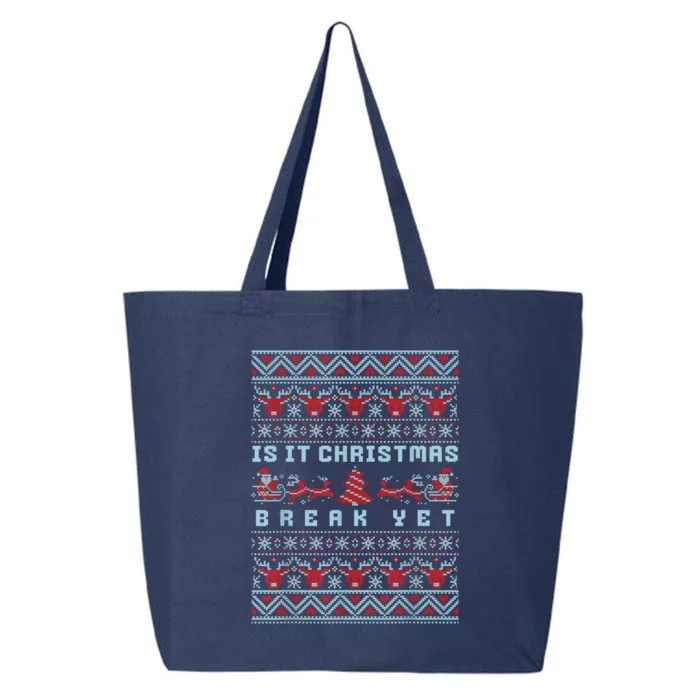 Is It Christmas Break Yet Funny Xmas Teacher And Great Gift 25L Jumbo Tote