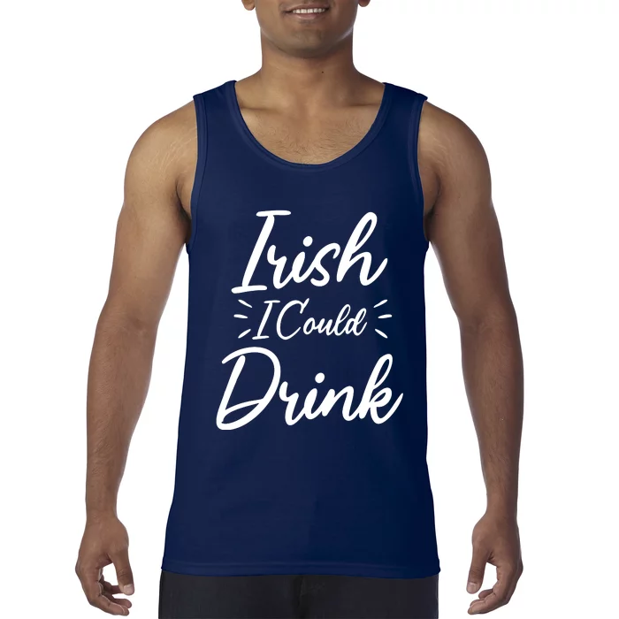 Irish I Could Drink Tank Top