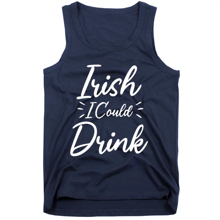 Irish I Could Drink Tank Top