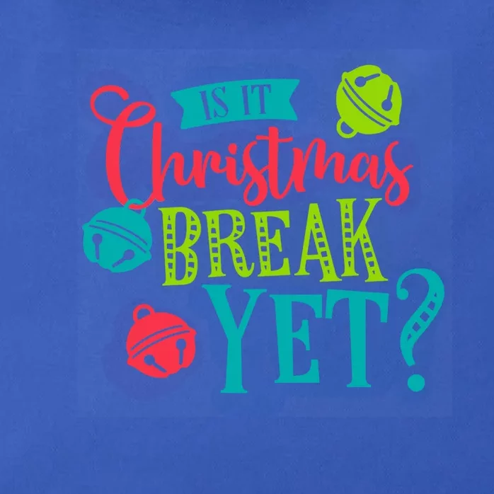 Is It Christmas Break Yet Funny Xmas Holiday Teacher Student Gift Zip Tote Bag